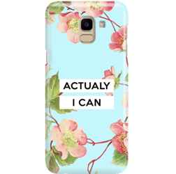 FUNNY CASE ETUI NADRUK ACTUALY I CAN SAMSUNG GALAXY J6 2018